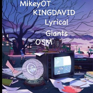 Lyrical Giants..OT..OSM..KINGDAVID 