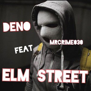 MrCrime030 feat Deno_Elm street