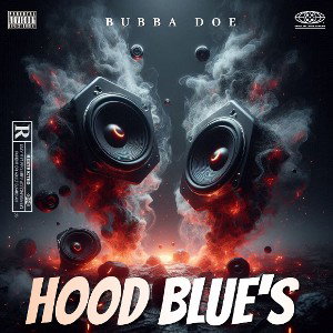 bubba doe - hood blues  