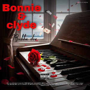 bubba doe - Bonnie & Clyde 