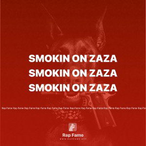 Smokin On ZaZa 