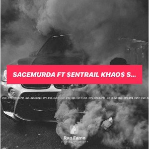 SaceMurda Ft $entrail Khao$ Slow Burn 