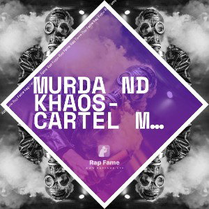 Murda Nd Khaos-Cartel Motivation 