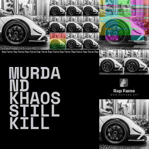 Murda Nd Khaos Still Kill 