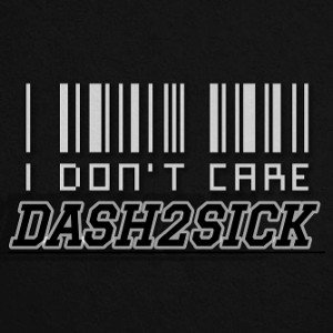 Dash2sick - I DONT CARE