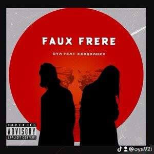 Oya feat xXSqxadXx - Faux frère
