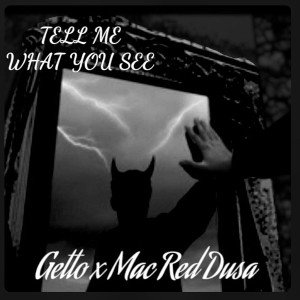 Getto x MRD - Tell me what you see