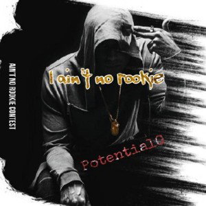PotentialG - I Ain't No Rookie 