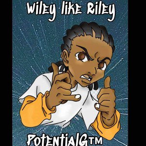 Potential Greatness - Wiley Like Riley