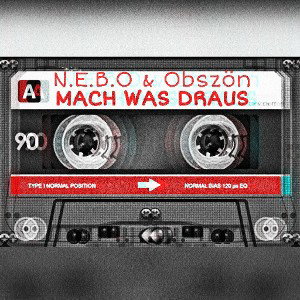 MACH WAS DRAUS (Obszön & N.E.B.O /prod. by Weedfreak) 