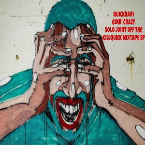 QuickBar$ Goin Crazy  KQS