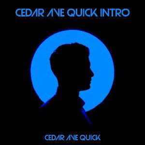  Cedar Ave Quick - Cedar Ave Quick Intro