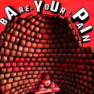 Bare your PAIN