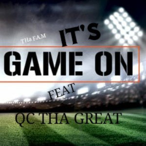 IT'S ON FEAT QCTHAGREAT