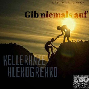Kellerhaze feat. Aleko - Gib niemals auf beat by. Veyzigs