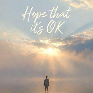 Hopethatitsokay