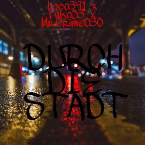 Luko53 x Mr.Crime030 x Loco391 - Durch die Stadt (prod. by CrimeMusic) *Instrumental*