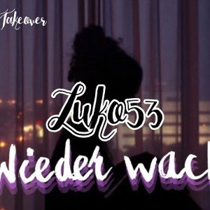 Luko53 - wieder wach (prod. by Shark Beatz)