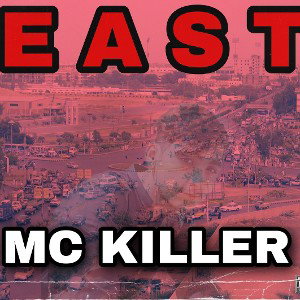 EAST _ Official Audio By MC KILLER