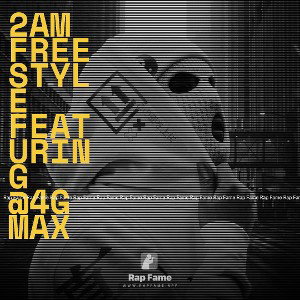2AM Freestyle featuring @4G Max