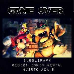 Game Over ft DSKM y Mu3rto