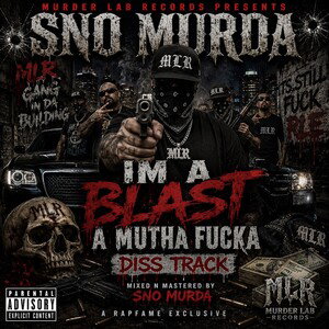 IM A BLAST A MUTHA FUCKA