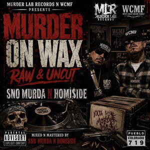 MURDER ON WAX RAW & UNCUT 