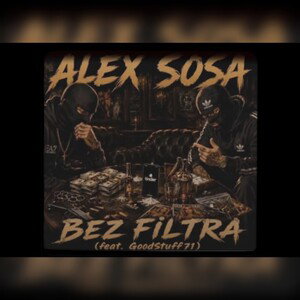 Alex feat Good - "Bez filtra"