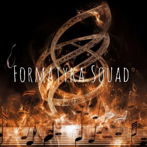 💥🎶Formatyka squad🎶💥