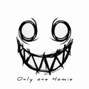 Mystermajstersztyk- Only One Homie!