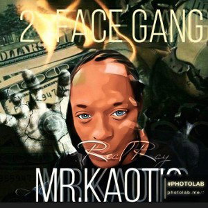MrKaotic - The Cypher  Ft 2FaceGang 