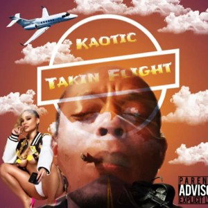 Mr. Kaotic💵💰 - Takin Flight 