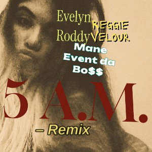 5 A.M.(Tha Remix)