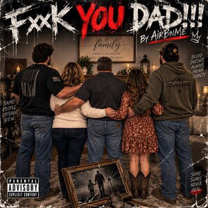 Fxxk You Dad!!!