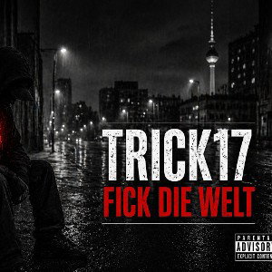 Trick17- Fick die Welt ( beat by RobertTar)