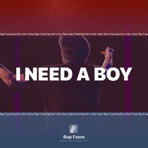 I need a boy