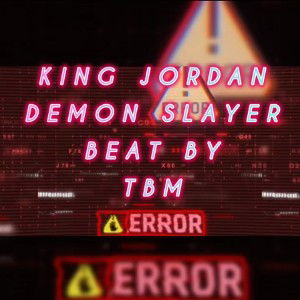 King Jordan - Demon Slayer (Beat by. TBM)