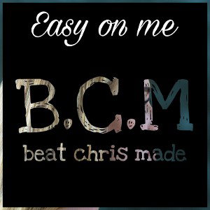 Easy On Me