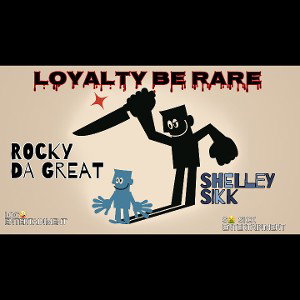  LOYALTY BE RARE  