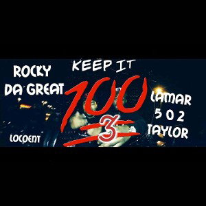 KEEPING IT 100 PART 3