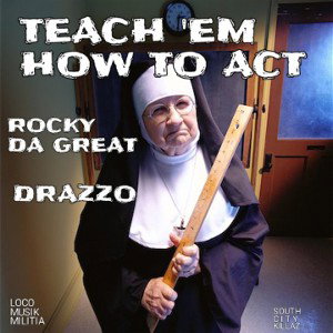 TEACH 'EM HOW TO ACT (REMIX)