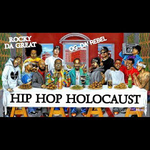 HIP HOP HOLOCAUST    #ROCKYANDOG