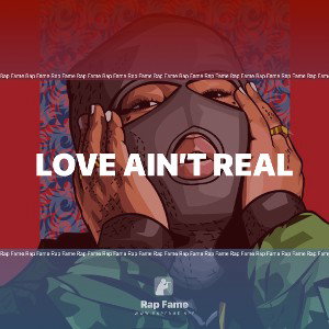 Love ain’t Real
