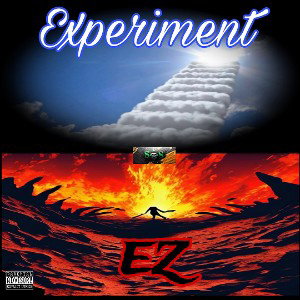 Experiment EZ 👨🏾‍🔬 ( New Single ) 💿