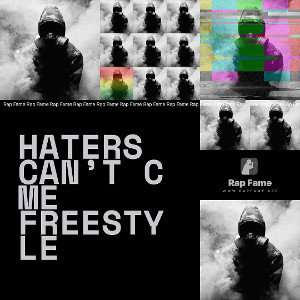 HATERS CAN’T C ME FREESTYLE