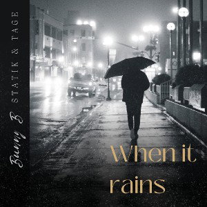 BunnyB- When It Rains, ft Tage & Statik