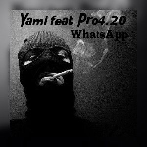  Yami feat Pro4.20 - WhatsApp