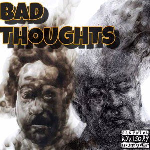 BAD THOUGHTS