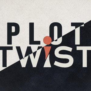 PLOT TWIST