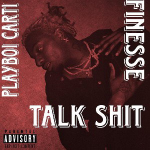playboi carti - Talk Shit feat. Finesse (official audio)